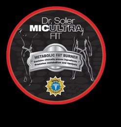 DR. SOLER MICULTRA FIT METOBOLIC FAT BURNER CONTAINS CLINICALLY PROVEN INGREDIENTS PROMOTES METABOLISM AND LIPOYSIS DOCTOR RECOMMENDED logo