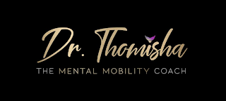 DR. THOMISHA THE MENTAL MOBILITY COACH logo