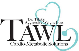 DR. TILAK'S AGGRESSIVE WEIGHT LOSS TAWLCARDIO-METABOLIC SOLUTIONS logo
