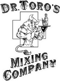 DR. TORO'S MIXING COMPANY logo