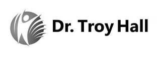 DR. TROY HALL logo