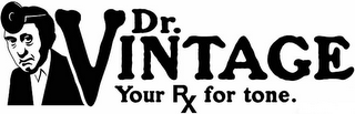 DR. VINTAGE YOUR RX FOR TONE. logo