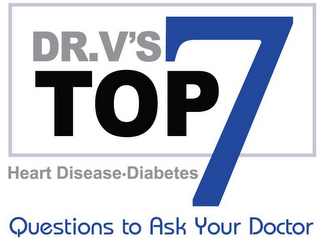 DR. V'S TOP 7 HEART DISEASE·DIABETES QUESTIONS TO ASK YOUR DOCTOR logo