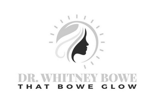 DR. WHITNEY BOWE THAT BOWE GLOW logo