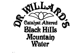 DR. WILLIARD'S CATALYST ALTERED BLACK HILLS MOUNTAIN WATER