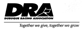 DRA DUBUQUE RACING ASSOCIATION - TOGETHER WE GIVE, TOGETHER WE GROW logo