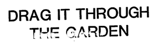 DRAG IT THROUGH THE GARDEN logo
