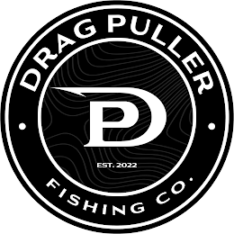 · DRAG PULLER · DP FISHING CO. EST 2022 logo