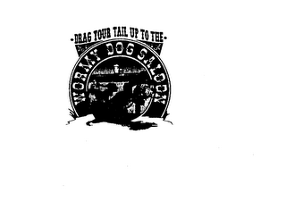 DRAG YOUR TAIL UP TO THE WORMY DOG SALOON logo