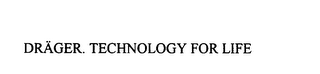 DRAGER. TECHNOLOGY FOR LIFE logo