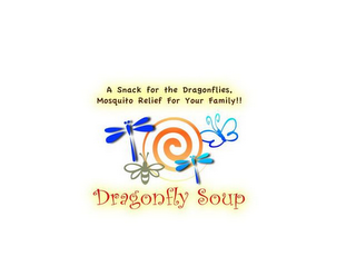 DRAGONFLY SOUP A SNACK FOR THE DRAGONFLIES, MOSQUITO RELIEF FOR YOUR FAMILY!! logo