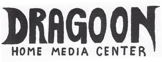 DRAGOON HOME MEDIA CENTER logo
