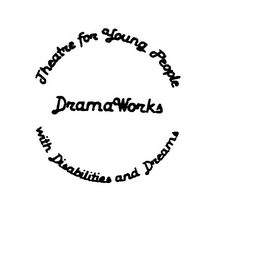 DRAMAWORKS THEATRE FOR YOUNG PEOPLE WITH DISABILITIES AND DREAMS logo