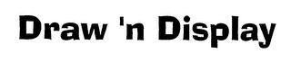 DRAW 'N DISPLAY logo