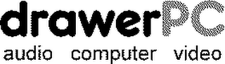 DRAWERPC AUDIO COMPUTER VIDEO logo