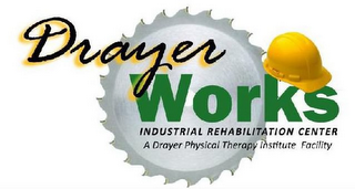 DRAYER WORKS INDUSTRIAL REHABILITATION CENTER A DRAYER PHYSICAL THERAPY INSTITUTE FACILITY logo