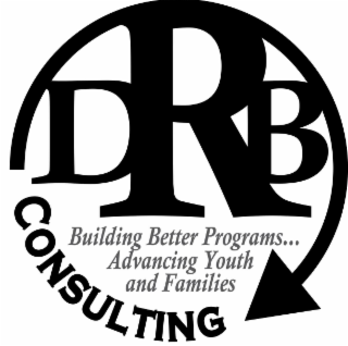 DRB CONSULTING BUILDING BETTER PROGRAMS . . . ADVANCING YOUTH AND FAMILIES logo