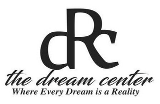 DRC THE DREAM CENTER WHERE EVERY DREAM IS A REALITY logo