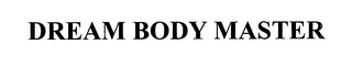 DREAM BODY MASTER logo