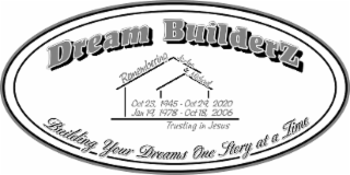 DREAM BUILDERZ REMEMBERING JO ANN & MICHAEL OCT 23, 1945 - OCT 29, 2020 JAN 19, 1978 - OCT 18, 2006 TRUSTING IN JESUS BUILDING YOUR DREAMS ONE STORY AT A TIME logo