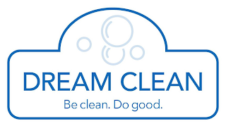 DREAM CLEAN BE CLEAN. DO GOOD. logo