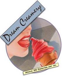DREAM CREAMERY ABOUT 35 CALORIES PER OZ. logo