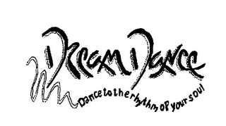 DREAM DANCE DANCE TO THE RHYTHM OF YOUR SOUL logo