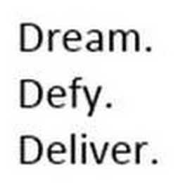 DREAM. DEFY. DELIVER. logo