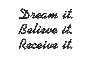 DREAM IT. BELIEVE IT. RECEIVE IT. logo