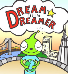 DREAM LITTLE DREAMER logo