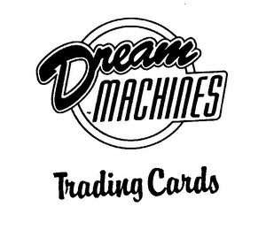 DREAM MACHINES TRADING CARDS logo