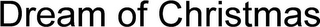 DREAM OF CHRISTMAS logo