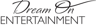 DREAM ON ENTERTAINMENT logo