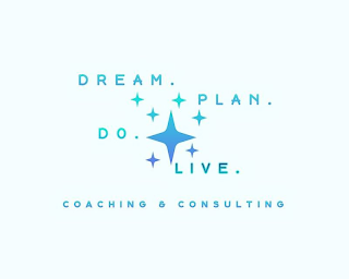 DREAM. PLAN. DO. LIVE. COACHING & CONSULTING logo