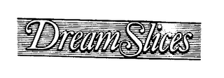 DREAM SLICES logo