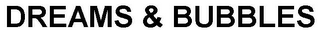 DREAMS & BUBBLES logo