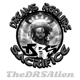 DREAMS REQUIRE SACRIFICE DRS THEDRSALIEN logo