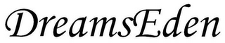 DREAMSEDEN
