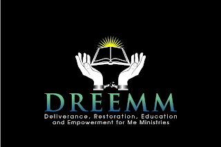 DREEMM DELIVERANCE, RESTORATION, EDUCATION AND EMPOWERMENT FOR ME MINISTRIES logo