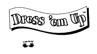DRESS 'EM UP I CAN DO IT! logo