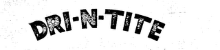DRI-N-TITE logo