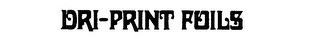 DRI-PRINT FOILS logo