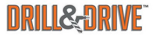 DRILL & DRIVE logo
