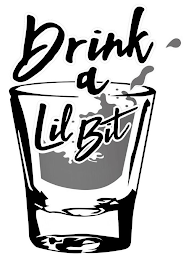 DRINK A LIL BIT logo