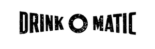 DRINK O MATIC logo
