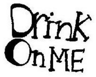 DRINK ON ME logo
