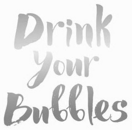 DRINK YOUR BUBBLES logo