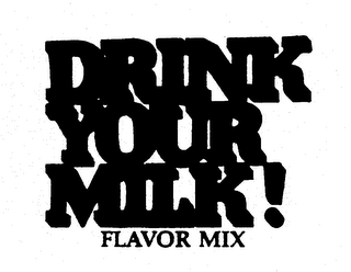 DRINK YOUR MILK! FLAVOR MIX logo