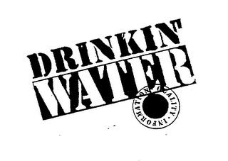 DRINKIN' WATER INFORMATION - QUALITY logo