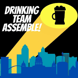 DRINKING TEAM ASSEMBLE! logo